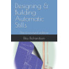Designing & Building Automatic Stills: Third revised edition