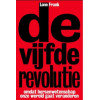 De Vijfde Revolutie: Omdat hersenwetenschap onze wereld gaat veranderen (Dutch Edition)