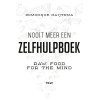 Nooit meer een zelfhulpboek: raw food for the mind
