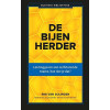 De bijenherder: leidinggeven aan zelfsturende teams,hoe doe je dat? (Business bibliotheek)
