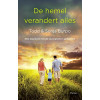 HEMEL VERANDERT ALLES, DE: Elke dag leven met de eeuwigheid in gedachten: elke dag leven met eeuwigheid in gedachten (Dutch Edition)