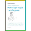 Het vergrootglas van de geest: een vergelijkende studie over het denken van J.P. van Praag en hedendaagse auteurs over humanisme in relatie tot spiritualiteit (Humanistisch erfgoed, 13)