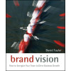 Brand Vision: How to Energize Your Team to Drive Business Growth