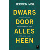 Dwars door alles heen: Levenslessen van een manager die door ziekte beter wordt