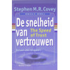 De snelheid van vertrouwen: dat wat alles verandert (Business bibliotheek)