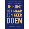 Je kunt het maar één keer doen: een persoonlijke zoektocht naar sterven, het grootste taboe in ons leven