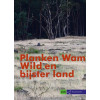 Wild en bijster land: Planken Wambuis