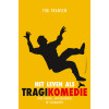 Het leven als tragikomedie: Over humor, kwetsbaarheid en solidariteit (Dutch Edition)