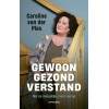 Gewoon gezond verstand: met de menselijke maat voorop