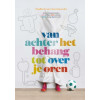Van achter het behang tot over je oren: handboek voor relaxed opvoeden : door de ontploetermoeders Roos Schlikker, Miloe van Beek, Elsbeth Teeling, Eva Bronsveld (Dutch Edition)