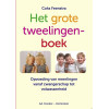Het grote tweelingenboek: opvoeding van meerlingen vanaf zwangerschap tot volwassenheid (Dutch Edition)