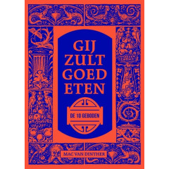 Gij zult goed eten: de 10 geboden (Dutch Edition)