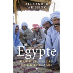 Egypte. Habibies, Helden en Huichelaars