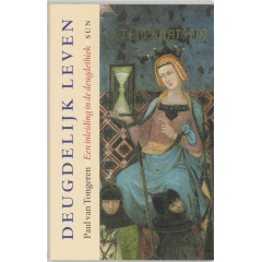 Deugdelijk leven: Een inleiding in de Deugdethiek