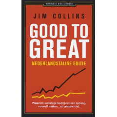 Good to Great: waarom sommige bedrijven een sprong vooruit maken... en andere niet