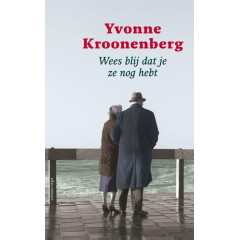 Wees blij dat je ze nog hebt (Dutch Edition)