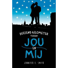 Duizend kilometer tussen jou en mij Dutch Edition Jennifer Smith