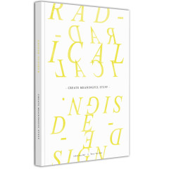 Create Meaningful Stuff: Radical Design