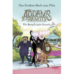 The Addams Family - Ein Besuch zum Gruseln. Das Erstlese-Buch zum Film. [German]