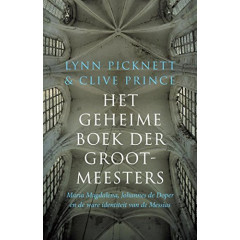 Geheime boek der grootmeesters: Maria Magdalena, Johannes de Doper en de ware identiteit van de Messias
