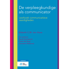 De verpleegkundige als communicator: Leerboek communicatieve vaardigheden (Dutch Edition)