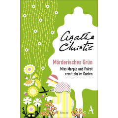 Mörderisches Grün: Miss Marple und Poirot ermitteln im Garten