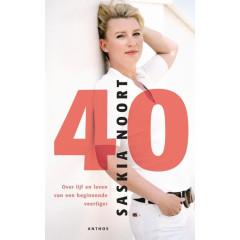 40: Over lijf en leven van een beginnende veertiger (Dutch Edition)