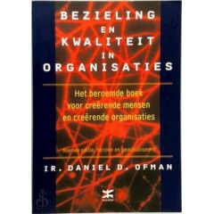 Bezieling en kwaliteit in organisaties: het beroemde boek voor creerende mensen en creerende organisaties
