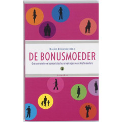 De bonusmoeder: ontroerende en humoristische ervaringen van stiefmoeders