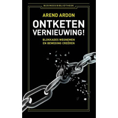 Ontketen vernieuwing!: blokkades wegnemen en beweging creëren