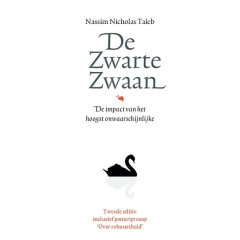 De zwarte zwaan: de impact van het hoogst onwaarschijnlijke (Incerto) (Dutch Edition)