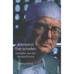 Allereerst niet schaden: verhalen van een hersenchirurg