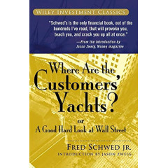 Where Are the Customers' Yachts?: or A Good Hard Look at Wall Street