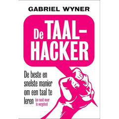 De taalhacker: de beste en snelste manier om een taal te leren (en nooit meer te vergeten) (Dutch Edition)
