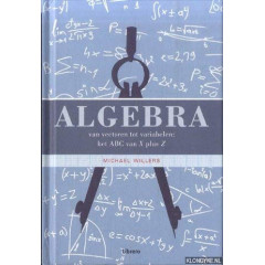 Algebra: van vectoren tot variabelen : het ABC van X plus Z