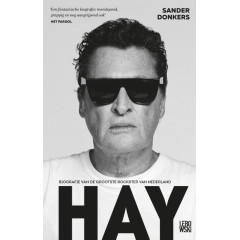 Hay: biografie van de grootste rockster van Nederland (Dutch Edition)