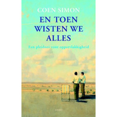 En toen wisten we alles: een pleidooi voor oppervlakkigheid