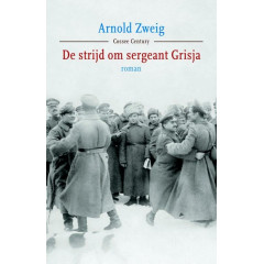 Cossee century De strijd om sergeant Grisja: roman