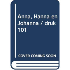 Anna, Hanna en Johanna: Over Drie Generaties Vrouwen