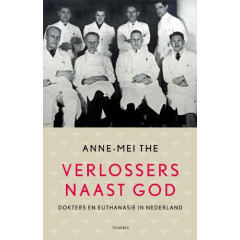VERLOSSERS NAAST GOD: dokters en euthanasie in Nederland (Dutch Edition)