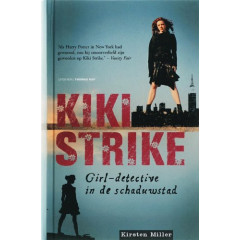 Kiki Strike, Girl-detective in de Schaduwstad (Kiki Strike, Book 1)