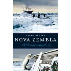 Nova Zembla: vertelling van de derde zeiltocht om de noord en de overwintering in het Behouden Huis (Dutch Edition)