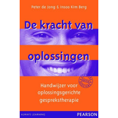De kracht van oplossingen: handwijzer voor oplossingsgerichte gesprekstherapie (Dutch Edition)