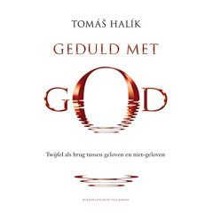 Geduld met god: twijfel als brug tussen geloven en niet-geloven