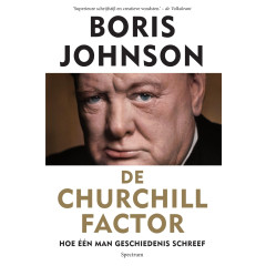 De Churchill factor: hoe één man geschiedenis schreef (Dutch Edition)