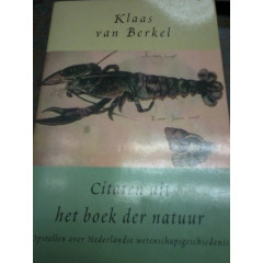 Citaten uit het boek der natuur: Opstellen over Nederlandse wetenschapsgeschiedenis (Dutch Edition)