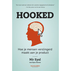 Hooked: Hoe je mensen 'verslaafd' maakt aan je product (Dutch Edition)