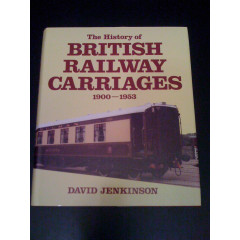 History of British Railway Carriages 1900-53