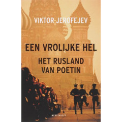 Een vrolijke hel: het Rusland van Poetin