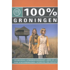 100% Groningen (100% reisgidsen) (Dutch Edition)